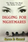 Steven R. General - Digging For Nightmares: "The Deeper You Read The Darker It Gets"