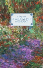 Fondation Claude Monet, Hughes R. Gall, Hugues Gall, Hugues R. Gall, Adrien Goetz, Francis Hammond... - A day with Claude Monet in Giverny