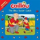 Mario Allard, Anne Paradis - Caillou: The New Soccer Coach