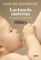Carlos Gonzaalez, Carlos Gonzalez, Carlos González - Lactancia materna / Breastfeeding