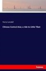 Henry Lansdell - Chinese Central Asia; a ride to Little Tibet