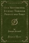 Joseph Pennell - Our Sentimental Journey Through France and Italy (Classic Reprint)