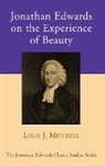 Louis J. Mitchell - Jonathan Edwards on the Experience of Beauty