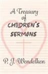 P. J. Wendelken - A Treasury of Children's Sermons