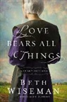 Beth Wiseman - Love Bears All Things