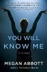 Megan Abbott, Megan E. Abbott - You Will Know Me
