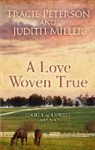 Judith Miller, Tracie Peterson, Tracie/ Miller Peterson - A Love Woven True