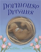 Karma Wilson, Karma/ Liwska Wilson, Renata Liwska - Dormouse Dreams