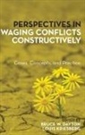 Bruce W. Kriesberg Dayton, Bruce W Dayton, Bruce W. Dayton, Louis Kriesberg - Perspectives in Waging Conflicts Constructively