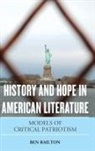 Railton, Ben Railton, Benjamin Railton, Railton Benjamin - History and Hope in American Literature