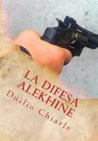 Duilio Chiarle - La Difesa Alekhine