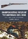 Martin Pegler, Alan Gilliland, Alan (B.E.V. illustrator) Gilliland, Gilliland Alan, Johnny Shumate, Johnny (Illustrator) Shumate... - Sharpshooting Rifles of the American Civil War