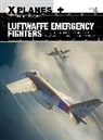 Robert Forsyth, Jim Laurier, Jim (Illustrator) Laurier, Wiek Luijken - Luftwaffe Emergency Fighters