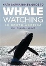 Mark Carwardine - Mark Carwardine's Guide to Whale Watching in North America