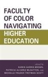 Karen Mchatton Harris Brown, Karen Harris Brown, Harris Brown Karen, Patricia Alvarez McHatton, McHatton Patricia Alvarez, Michelle Frazier Trotman Scott - Faculty of Color Navigating Higher Education