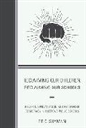 Eric Shyman, Shyman Eric - Reclaiming Our Children, Reclaiming Our Schools