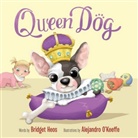 Bridget Heos, Bridget/ O&amp;apos Heos, Bridget/ O'keeffe Heos, Alejandro (ILT) keeffe, O'Kif, Alejandro O'Keeffe - Queen Dog