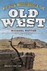 Michael Rutter - Myths and Mysteries of the Old West