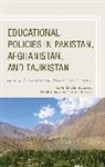 Dilshad Tajik Ashraf, Deyoung, Alan J. DeYoung, Alan J. Ashraf Deyoung, Dilshad Ashraf, Ashraf Dilshad... - Educational Policies in Pakistan, Afghanistan, and Tajikistan