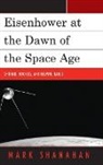 Mark Shanahan, Shanahan Mark - Eisenhower At the Dawn of the Space Age
