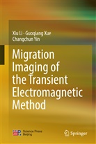 Xi Li, Xiu Li, Guoqian Xue, Guoqiang Xue, Changchun Yin - Migration Imaging of the Transient Electromagnetic Method