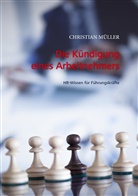 Christian Müller - Die Kündigung eines Arbeitnehmers