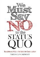 Veronica Mcdermott - We Must Say No to the Status Quo