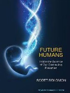 Scott Solomon - Future Humans: Inside the Science of Our Continuing Evolution (Hörbuch)
