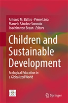 Antonio M. Battro, Joachim Von Braun, Pierr Léna, Pierre Léna, Marcelo Sanchez Sorondo, Marcelo Sánchez Sorondo... - Children and Sustainable Development