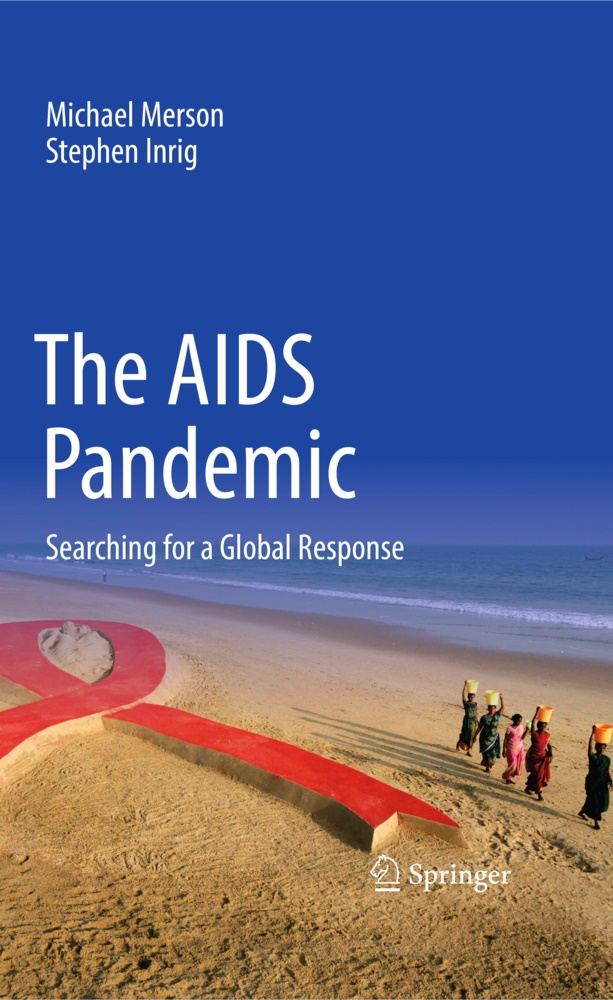 Stephen Inrig, Michae Merson, Michael Merson - The AIDS Pandemic - Searching for a Global Response