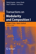 Shigeru Chiba, Patrick Eugster, Patrick Eugster et al, Gary T. Leavens, Mari Südholt, Mario Südholt... - Transactions on Modularity and Composition I