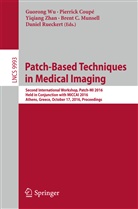 Pierric Coupé, Pierrick Coupé, Brent C. Munsell, Daniel Rueckert, Guorong Wu, Yiqiang Zhan... - Patch-Based Techniques in Medical Imaging