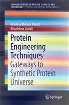 Khushboo Gulati, Krishna Moha Poluri, Krishna Mohan Poluri - Protein Engineering Techniques