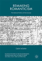 Casie LeGette - Remaking Romanticism