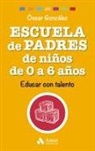 Oscar Gonzalez - Escuela de Padres de Ninos de 0 a 6 Anos