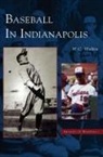 W. C. Madden - Baseball in Indianapolis