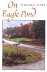Author Donald Hall, Donald Hall, Thomas W Nason, Thomas W. Nason - On Eagle Pond