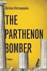 Christos Chrissopoulos - The Parthenon Bomber