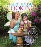 Liza Gardner Walsh, Liza Gardner Walsh - Fairy House Cooking