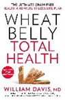 William Davis - Wheat Belly Total Health