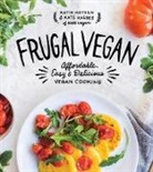 Kate Kasbee, Katie Koteen and Kate Kasbee, Katie Koteen - Frugal Vegan: Affordable, Easy & Delicious Vegan Cooking