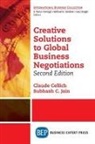Claude Cellich, Subhash C. Jain - Creative Solutions to Global Business Negotiations, Second Edition