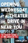 Charles Taylor - Opening Wednesday At a Theater Or Drive-In Near You