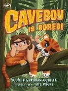 Sudipta Bardhan-Quallen, Sudipta/ Wight Bardhan-Quallen, Eric Wight - Caveboy Is Bored!