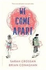 Brian Conaghan, Sarah Crossan, Sarah/ Conaghan Crossan - We Come Apart