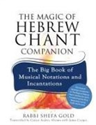 Rabbi Shefa Gold, Rabbi Shefa/ Abrams Gold, Shefa Gold - The Magic of Hebrew Chant Companion