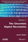 Andr Vitalis, Andr? Vitalis, Andre Vitalis, André Vitalis - The Uncertain Digital Revolution