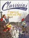 Matteo Benedetti, G. Ferrario - I ragazzi della via Pal da Ferenc Molnár. Classicini
