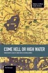 Tine Destrooper, Destrooper Tine, Tine Destrooper - Come Hell Or High Water: Feminism And The Legacy Of Armed Conflict In Central America