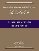 M. B. Williams First, Michael B. First, Michael B. (New York State Psychiatric Institute) First, Rhonda S. Karg, Robert L. Spitzer, Janet B. W. Williams - User s guide for the structured